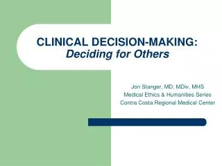 CLINICAL DECISION-MAKING: Deciding for Others
