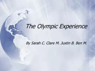 The Olympic Experience