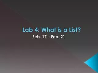 Lab 4: What is a List?
