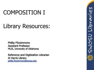 COMPOSITION I Library Resources: