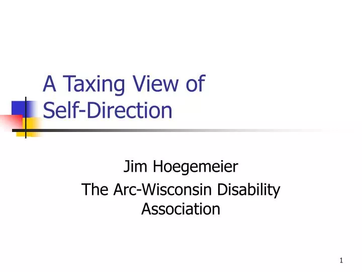 a taxing view of self direction