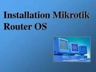 installation mikrotik router os