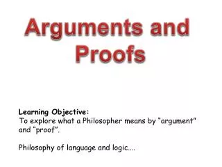 Arguments and Proofs