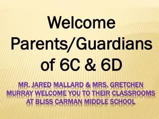 Welcome Parents/Guardians of 6C &amp; 6D