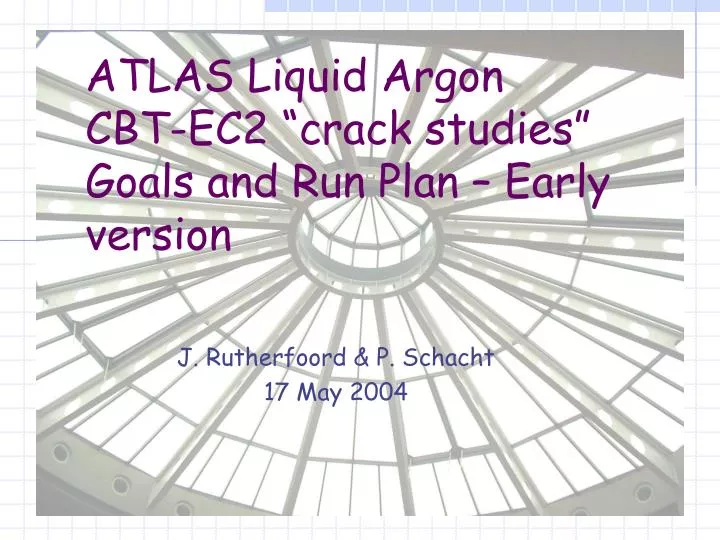 atlas liquid argon cbt ec2 crack studies goals and run plan early version