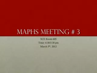 MAPHS Meeting # 3