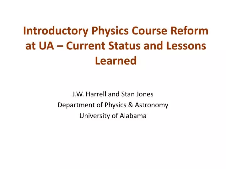 introductory physics course reform at ua current status and lessons learned