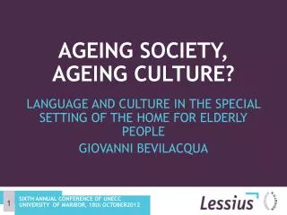Ageing society, Ageing culture?