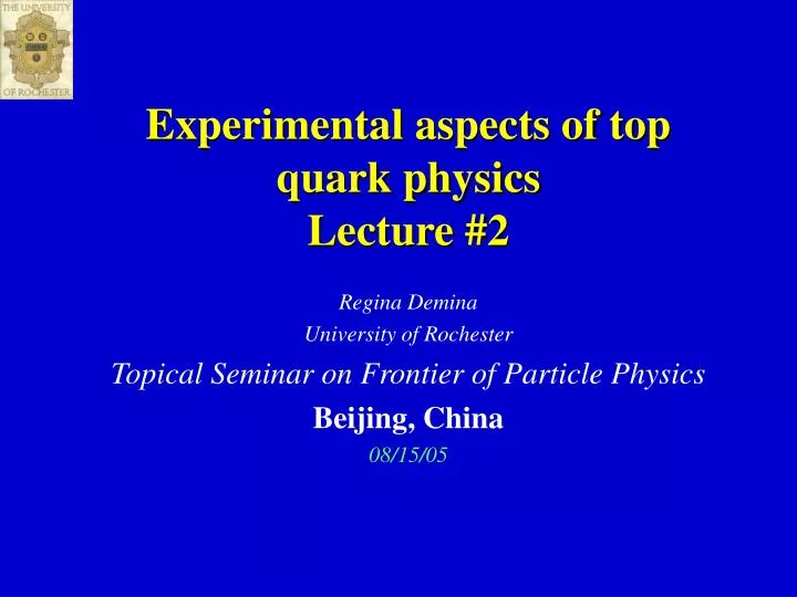 experimental aspects of top quark physics lecture 2