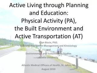 Glyn Bissix, PhD. School of Recreation Management and Kinesiology and