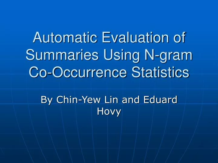 automatic evaluation of summaries using n gram co occurrence statistics
