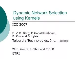 Dynamic Network Selection using Kernels