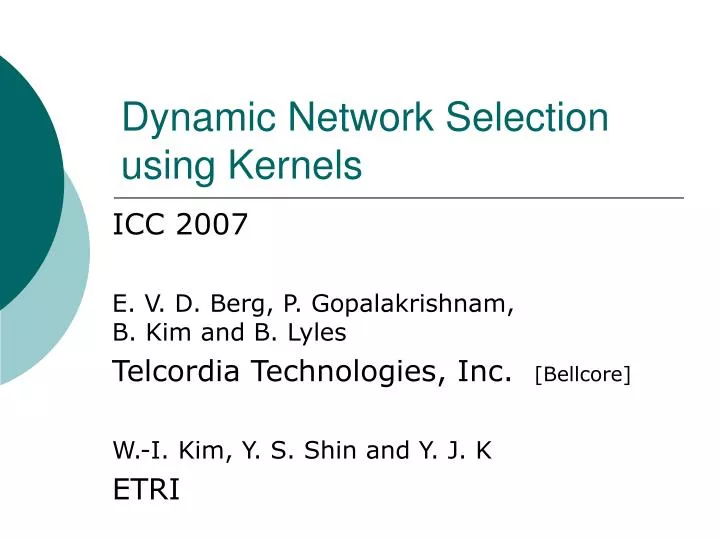 dynamic network selection using kernels
