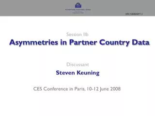 Session IIb Asymmetries in Partner Country Data