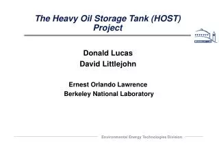 The Heavy Oil Storage Tank (HOST) Project