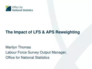 The Impact of LFS &amp; APS Reweighting