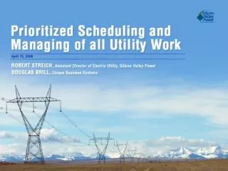 Prioritized Scheduling and Managing of All Utility Work