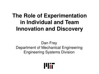 The Role of Experimentation in Individual and Team Innovation and Discovery