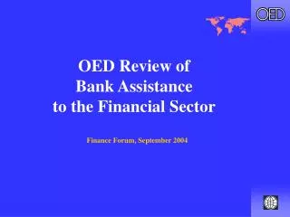 OED Review of Bank Assistance to the Financial Sector