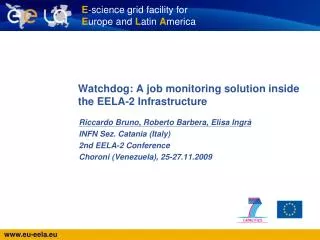 Watchdog: A job monitoring solution inside the EELA-2 Infrastructure