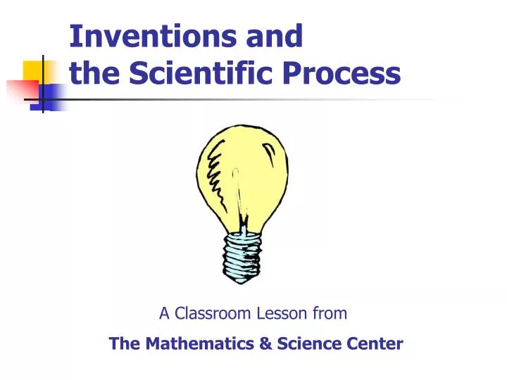 inventions and the scientific process