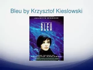 Bleu by Krzysztof Kieslowski