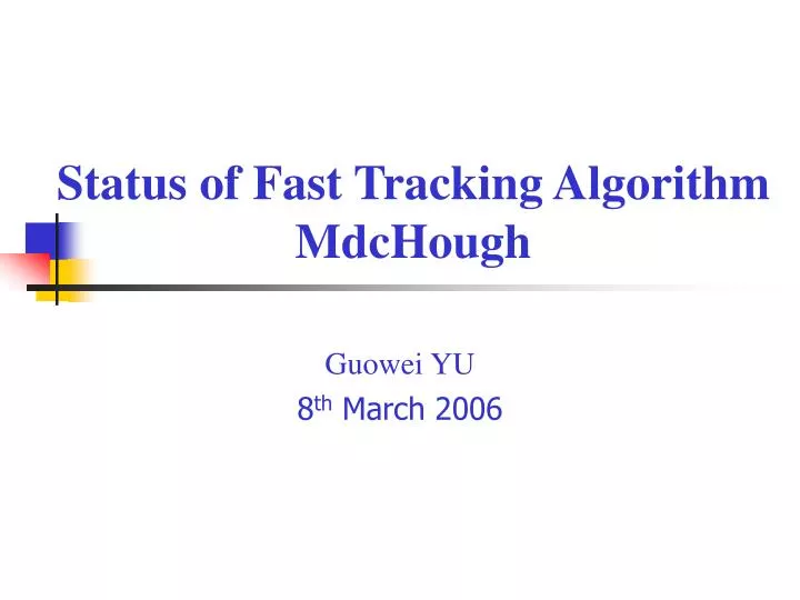status of fast tracking algorithm mdchough