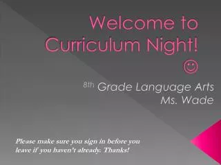 Welcome to Curriculum Night! ?
