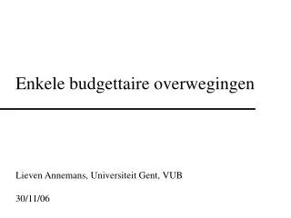 enkele budgettaire overwegingen