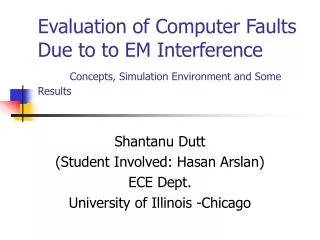 Shantanu Dutt (Student Involved: Hasan Arslan) ECE Dept. University of Illinois -Chicago