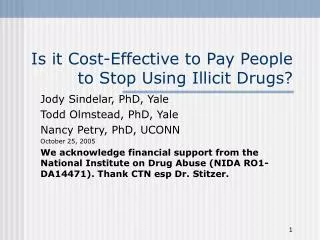 Is it Cost-Effective to Pay People to Stop Using Illicit Drugs?