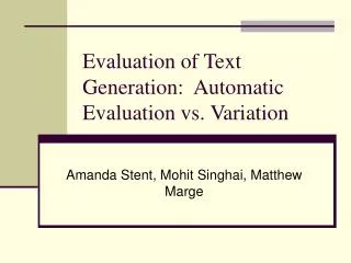 Evaluation of Text Generation: Automatic Evaluation vs. Variation