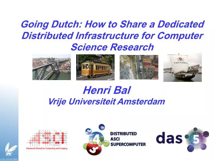 going dutch how to share a dedicated distributed infrastructure for computer science research