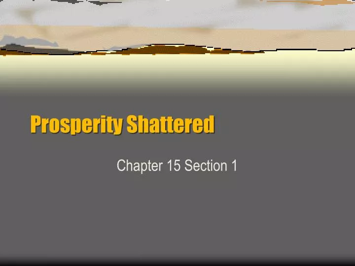 prosperity shattered
