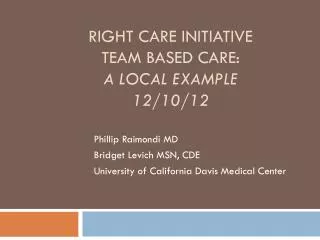 Right Care initiative Team based care: A local example 12/10/12