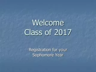 Welcome Class of 2017