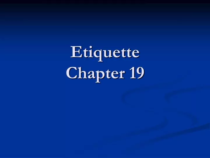 etiquette chapter 19