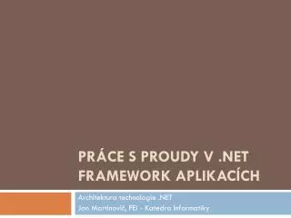 pr ce s proudy v net framework aplikac ch