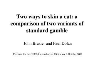 Two ways to skin a cat: a comparison of two variants of standard gamble