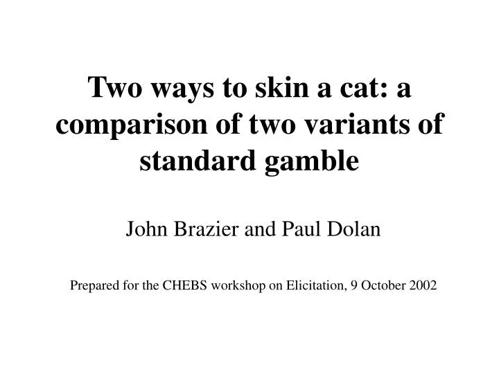 two ways to skin a cat a comparison of two variants of standard gamble