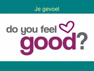 je gevoel