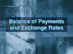Balance of Payments and Exchange Rates - slide 1