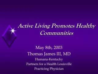 Active Living Promotes Healthy Communities
