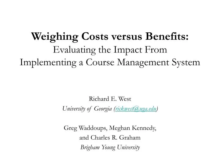 weighing costs versus benefits evaluating the impact from implementing a course management system