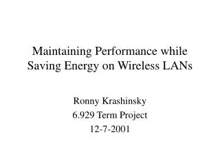 Maintaining Performance while Saving Energy on Wireless LANs