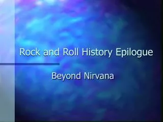 Rock and Roll History Epilogue