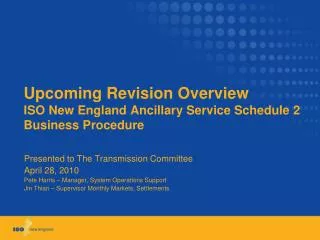 Upcoming Revision Overview ISO New England Ancillary Service Schedule 2 Business Procedure