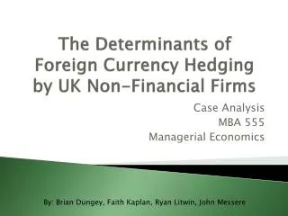 The Determinants of Foreign Currency Hedging by UK Non-Financial Firms