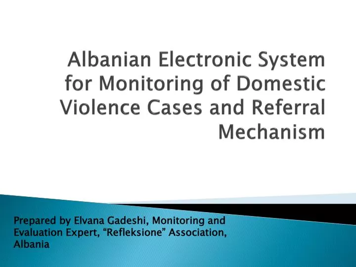 albanian electronic system for monitoring of domestic violence cases and referral mechanism