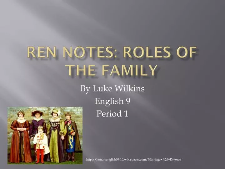 ren notes roles of the family